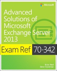 Exam Ref 70-342 Advanced Solutions of Microsoft Exchange Ser