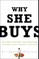 Why She Buys