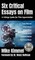 Six Critical Essays on Film