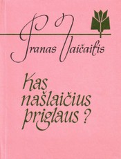 Kas našlaičius priglaus?