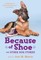 Because of Shoe and Other Dog Stories