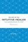 The art of the intuitive healer - volume 1