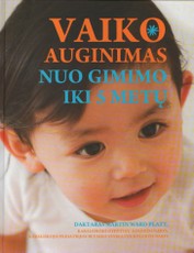 Vaiko auginimas nuo gimimo iki 5 metų