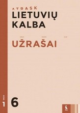 Lietuvių kalba. Užrašai 6 klasei, 1 dalis (serija „Atrask“) Lietuvių kalba. Užrašai 6 klasei, 1 dalis (serija „Atrask“)