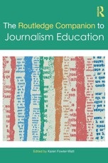The Routledge Companion to Journalism Education