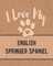 I Love My English Springer Spaniel