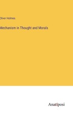 Mechanism in Thought and Morals