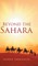 Beyond the Sahara