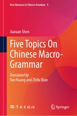 Five Topics On Chinese Macro-Grammar