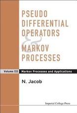 Pseudo Differential Operators and Markov Processes, Volume III: Markov Processes and Applications