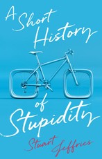 A Short History of Stupidity