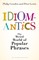 Idiomantics: The Weird and Wonderful World of Popular Phrases