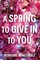 A Spring to Give in to You