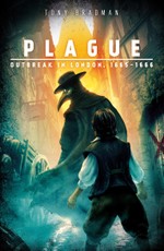 Bradman, T: Plague: Outbreak in London, 1665 - 1666