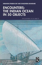 Encounters: The Indian Ocean in 50 Objects