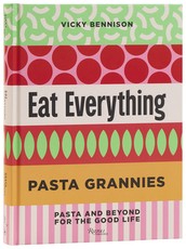 Pasta Grannies: Eat Everything!