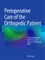 Perioperative Care of the Orthopedic Patient