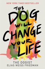 This Dog Will Change Your Life