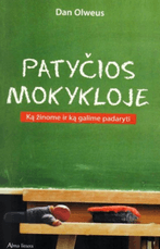 Patyčios mokykloje: ką žinome ir ką galime nuveikti