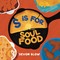 S Is for Soul Food