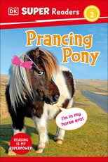 DK Super Readers Level 2 Puh-Lease Pony!