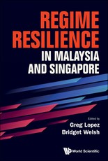 Regime Resilience in Malaysia and Singapore