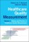 Healthcare Quality Measurement: Volume 1, History and Practice of Healthcare Quality Measurement