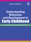 Understanding Behaviour and Development in Early Childhood