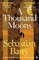 A Thousand Moons