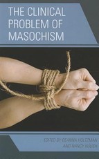The Clinical Problem of Masochism