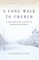 A Long Walk To Church
