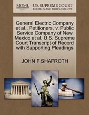 General Electric Company et al., Petitioners, V. Public Service Company of New Mexico et al. U.S. Supreme Court Transcript of Record with Supporting Pleadings