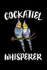 Cockatiel Whisperer