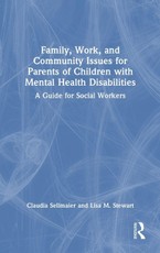 Family, Work, and Community Issues for Parents of Children with Mental Health Disabilities