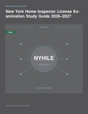 New York Home Inspector License Examination Study Guide 2026-2027