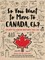 So You Want to Move to Canada, Eh?