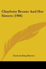 Charlotte Bronte And Her Sisters (1906)