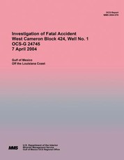Investigation of Fatal Accident West Cameron Block 424, Well No. 1 OCS-G 24745 7 April 2004