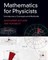 Mathematics for Physicists