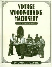 Vintage Woodworking Machinery, Volume 2