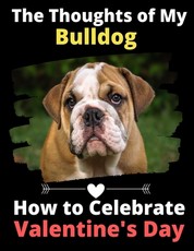 The Thoughts of My Bulldog