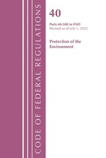 Code of Federal Regulations, Title 40 Protection of the Environment 60.500-End, Revised as of July 1, 2022