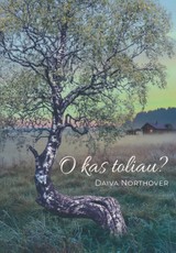 O kas toliau?