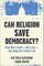 Can Religion Save Democracy?