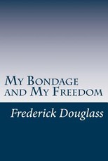 My Bondage and My Freedom