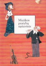Muzikos pratybų sąsiuvinis 5 klasei Muzikos pratybų sąsiuvinis 5 klasei