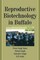 Reproductive Biotechnology in Buffalo