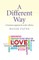 A Different Way
