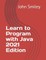 Learn to Program with Java 2021 Edition