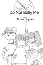 Do Not Bully Me